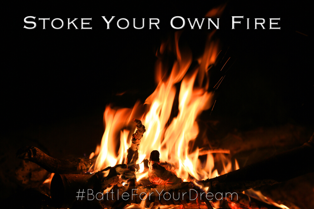 Stoke Your Own Fire
