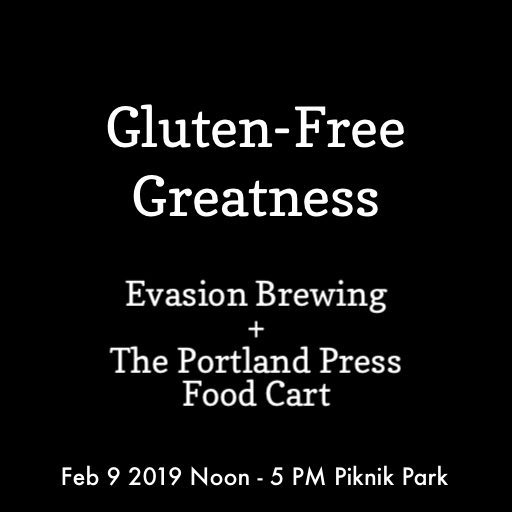 Gluten-Free Greatness! Evasion Brewing + The Portland Press Food Cart