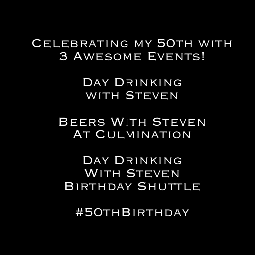 Celebrating my 50th Birthday Steven Shomler