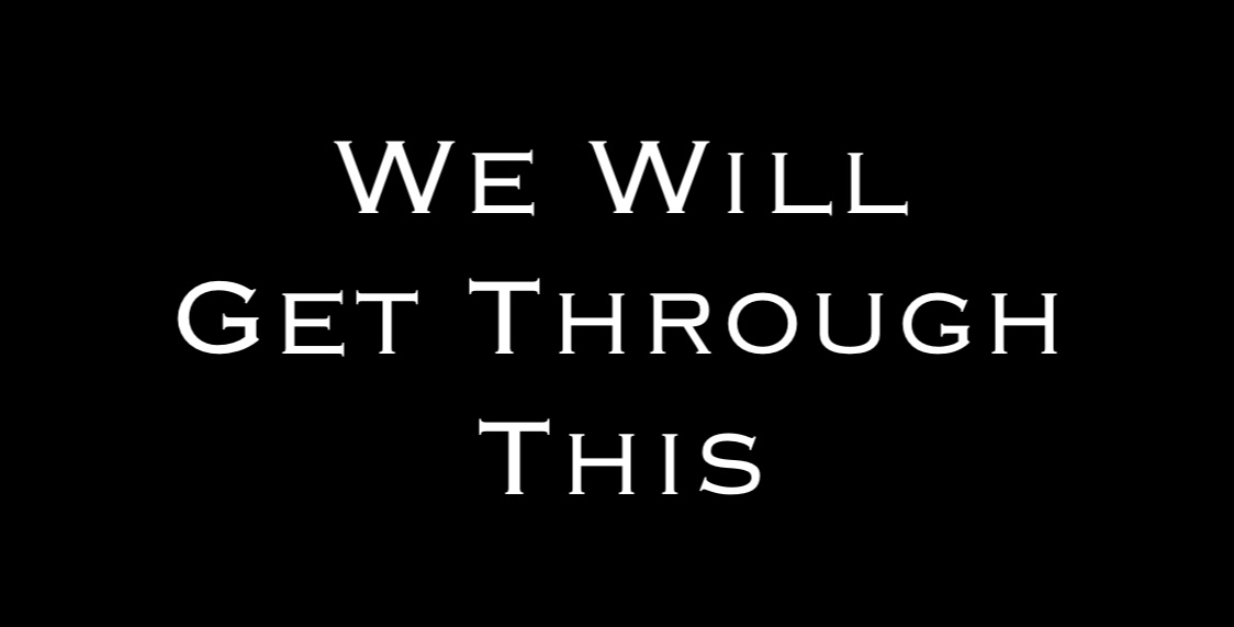 We Will Get Through This Word By Steven Shomler