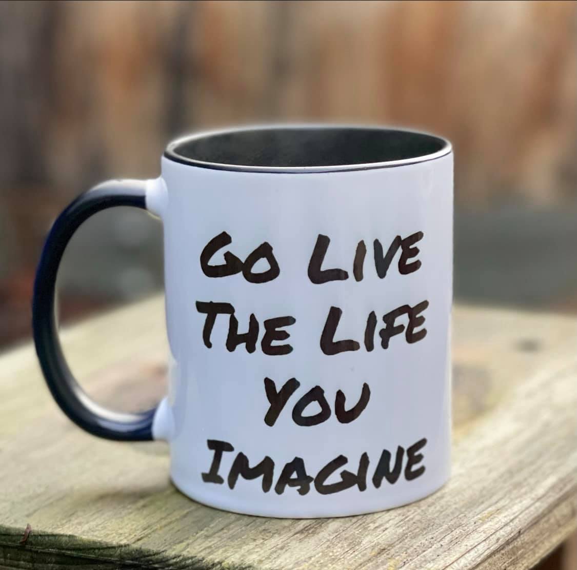 Go Live The Life You Imagine 