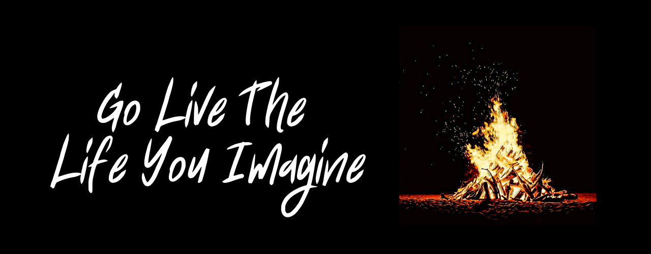 Go Live The Life You Imagine
