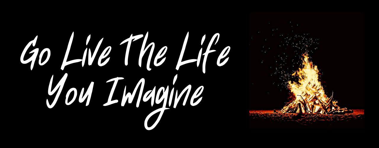 Go Live The Life You Imagine 