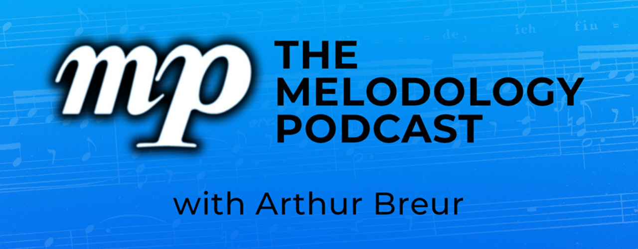 The Melodology Podcast with Arthur Breur Episode Zero Featuring Steven Shomler