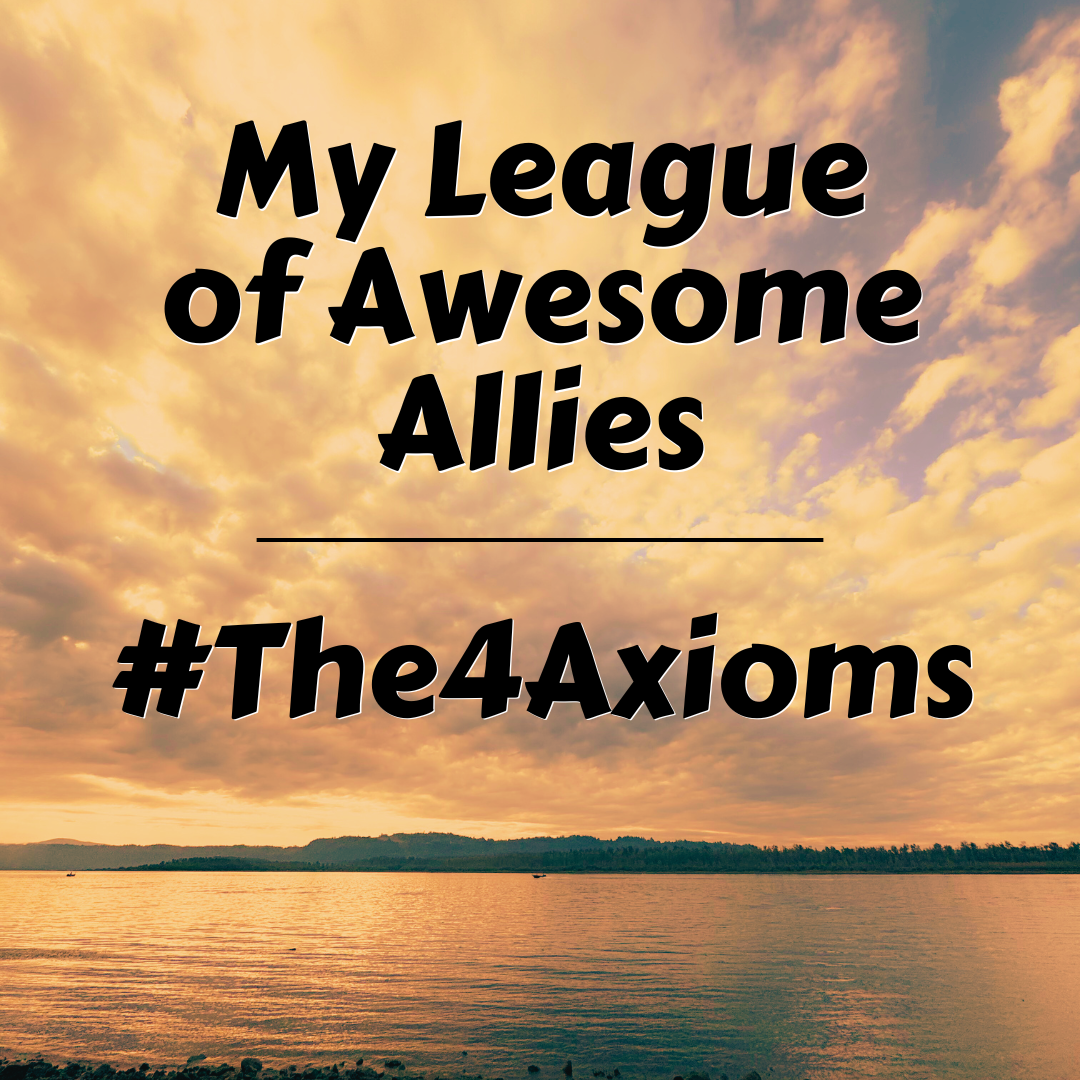 The 4 Axioms - My League of Awesome Allies
