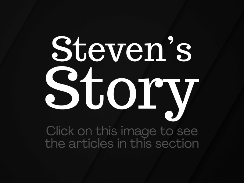 Steven Shomler Website Update Sept 2026 (1) Steven's Story - Click on this image to see the aticles in this section.